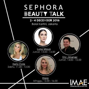 Let's join Sephora Beauty Talk at Internation Makeup Artist Expo (IMAE 2016) this week, 2-4 December 2016 at Kartika Expo Center - Balai Kartini, Jakarta! See you, Ladies! ;) #SephoraIDNxIMAE2016 #makeupevent #beautyevent 
#indogram
#makeupgram 
#instamakeup #indomua #muaindonesia #imae2016 #clozetteid #clozette #sephoraidn #beautyvlogger #beautyblogger #makeup