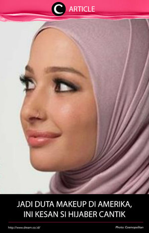 Untuk pertama kalinya CoverGirl menjadikan wanita berhijab sebagai duta makeup dan model iklan di Amerika. Baca cerita selengkapnya di http://bit.ly/2hhogeD. Simak juga artikel menarik lainnya di Article Section pada Clozette App. 