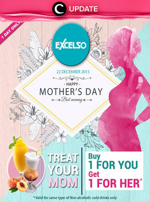 Berikan kado special untuk ibumu dengan penawaran menarik dari Excelso. Jangan lewatkan info seputar acara dan promo dari brand/store lainnya di sini bit.ly/ClozetteUpdates