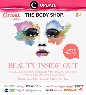 It's 3rd  #OramiBabesMeetUp  
Orami (@orami_id) and  The Body Shop present: Beauty Inside out. 25 Juni 2016 di Mini Stage f2, fX Sudirman.Kamu bisa ngabuburit sambil mencoba perawatan skin care dan belajar make up dari beauty expert @thebodyshopindo dan ikutan tutorial hijab singkat dari @vanillahijab plus gratis menu buka puasa dari @berrykitchen. Ngga ketinggalan juga kamu bisa bawa pulang goodie bag senilai 800 ribu berisi produk dari sponsor!
Daftar sekarang! 
Early Bird : periode 11 - 18 Juni 2016: Rp 175.000/org + FREE Notebook untuk 20 orang pertama (hemat Rp 50.000)   
Normal Price      : Rp. 225.000 / orang  
Special Price       : Daftar 2 orang / lebih : @ Rp 150.000 (Hemat Rp25.000/ orang) Jangan sampai kehabisan ya, cek: http://bit.ly/1PnXwD7

Jangan lewatkan info seputar acara dan promo dari brand/store lainnya di sini http://bit.ly/ClozetteUpdates