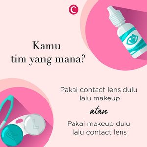 Contact lens dan make up adalah dua hal penting dalam menunjang penampilan bagi beberapa orang. Kalau kamu, tim pakai contact lens dulu atau make up dulu? #ClozetteID