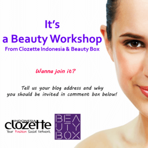 Special Beauty Workshop from Clozette Indonesia & Beauty Box