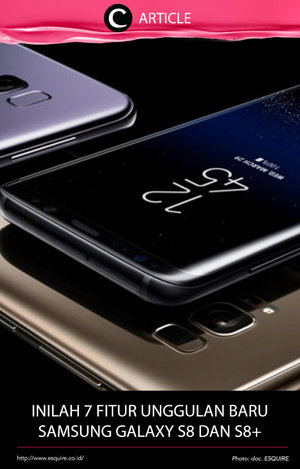 Akhir Maret lalu Samsung secara resmi memperkenalkan varian terbaru smartphone andalannya, Galaxy S8 dan S8+ di New York, Amerika Serikat (AS). Dengan hadirnya berbagai layanan dan aplikasi baru, Galaxy S8 dan S8+ hadirkan standar kenyamanan dan fungsional baru pada smartphone. Baca selengkapnya di http://bit.ly/2nX4Ajy. Simak juga artikel menarik lainnya di Article Section pada Clozette App.