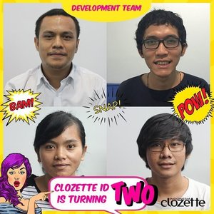 "Having interest in technology doesn't mean we are being a nerd. 
We present you to get the best fashion social network. 
Happy 2nd birthday, Clozette Indonesia. Be the best amongs others!"
- Development Team Clozette Indonesia
#ClozetteID #ClozetteCrew #TWOnderfulJourney #ClozetteID2ndAnniversary