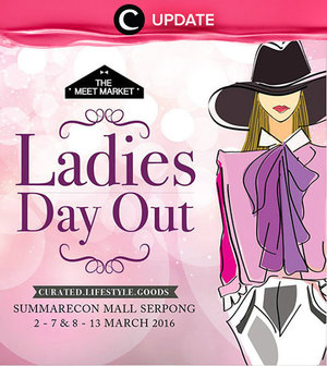 Belanja gaya fashion terkini di The Meet Market Ladies Day Out Summarecon Mall Serpong 2-7 & 8-13 Maret 2016 yuk. Jangan lewatkan info seputar acara dan promo dari brand/store lainnya di sini http://bit.ly/ClozetteUpdates