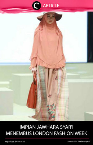 Sukses tampil di panggung Indonesia Fashion Week (IFW) 2017, brand busana muslim Jawhara Syar'i berharap dapat segera melantai di London Fashion Week 2018. Bagaimana persiapannya? Baca selengkapnya di http://bit.ly/2kgrF2V. Simak juga artikel menarik lainnya di Article Section pada Clozette App.