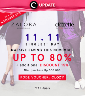 Yay, dalam rangka menyambut hari Online Fever bulan Desember nanti, Zalora x Clozette Indonesia memberikan diskon 80%+15% dari tanggal 11-13 November 2015 dengan kode CLOZ11. Klik link berikut untuk melihat koleksinya http://bit.ly/zaloraxclozette. Happy shopping Clozetters!! Jangan lewatkan info seputar acara dan promo dari brand/store lainnya di sini bit.ly/ClozetteUpdates