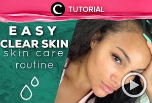 Super easy clear skin tutorial step by step: http://bit.ly/2mfHU1R. Video ini di-share kembali oleh Clozetter @juliahadi. Lihat juga tutorial updates lainnya di Tutorial Section.