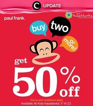 Buy 2 or more get 50% off at Paul Frank Kota Kasablanka! Promo ini berlaku hingga 30 November 2016 so grab it fast!  Jangan lewatkan info seputar acara dan promo dari brand/store lainnya di Updates section.