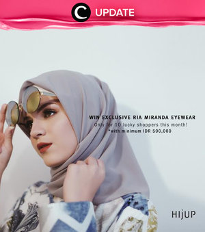 10 orang yang beruntung berbelanja di Hijup.com selama bulan Juli bisa mendapat koleksi eyewear dari Ria Miranda, lho. Masih ada waktu untuk berbelanja! Jangan lewatkan info seputar acara dan promo dari brand/store lainnya di Updates section pada Clozette App.