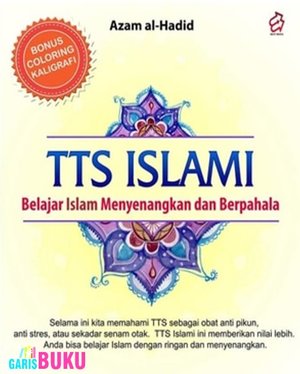 TTS Islami Belajar Islam Menyenangkan Dan Berpahala Buku TTS Islami Oleh Azam Al-Hadid  :  http://garisbuku.com/shop/tts-islami-belajar-islam-menyenangkan-dan-berpahala/