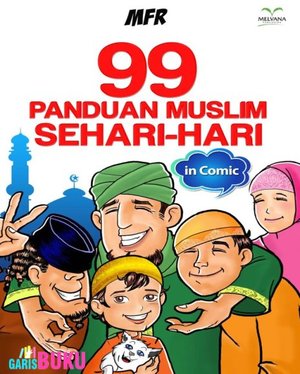 99 Panduan Muslim Sehari-hari In Comic Buku 99 Panduan Muslim Sehari-hari In Comic Edisi Terbaru  :  http://garisbuku.com/shop/99-panduan-muslim-sehari-hari-in-comic/