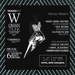 Counting down to the most exciting event of the year : Woman Trunk 2017!

Get ready to unveil epic collections from @ellysagita from @menail.shop @menail.salon, @egieaksana from @egie.room @nancywongcouture !

Organized by @womanblitz and supported by @sbybeautyblogger

Also supported by :
@bumisurabaya
@fannyblackrose
@makeoverid
@lasalleindonesia
@wmodels_id
@id_etcetera
@uniart_id
@dnetprovider
Frescare

#WBxSbbWomanTrunk #WomanTrunkShow2017
#eventsurabaya #fashion #fashionshow #fashionlover #fashionindonesia #womantrunkshow #sbybeautyblogger #instabeauty #instafashion #indonesia #event #fashionevent #ClozetteID #❤ #💃