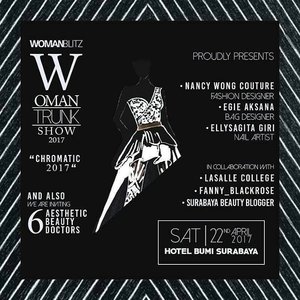 Counting down to the most exciting event of the year : Woman Trunk 2017!

Get ready to unveil epic collections from @ellysagita from @menail.shop @menail.salon, @egieaksana from @egie.room @nancywongcouture !

Organized by @womanblitz and supported by @sbybeautyblogger

Also supported by :
@bumisurabaya
@fannyblackrose
@makeoverid
@lasalleindonesia
@wmodels_id
@id_etcetera
@uniart_id
@dnetprovider
Frescare
_____
#WBxSbbWomanTrunk #WomanTrunkShow2017