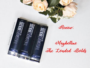 Journey About Makeup: [SPONSORED] Review: Maybelline Color Sensational Loaded Bolds Lipstick 