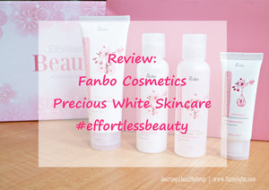 Journey About Makeup: [SPONSORED] Review: Fanbo Precious White Skincare 