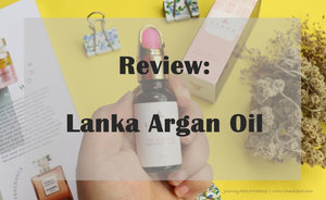 Journey About Makeup: Review: The Liquid Gold Everybody Needs - Argan Oil Dari Lanka 