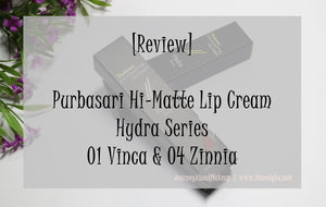 Journey About Makeup: Review: Purbasari Hi-Matte Lip Cream Hydra Series 01 Vinca dan 04 Zinnia 