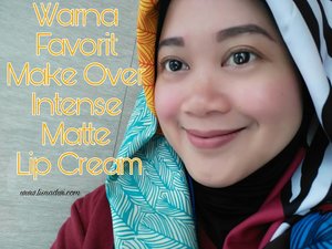 Saya lagi suka sama Intense Matte Lip Cream @makeoverid Warna dan staying powernya sukaaa. Ngga bikin kering juga. Selengkapnya di : http://www.lisnadwi.com/2017/02/warna-favorit-make-over-intense-matte.html Link hidup di bio yaaaa.. #clozetteid #makeup #makeoverid #beauty #lipstick #lipcream #intensemattelipcream #review