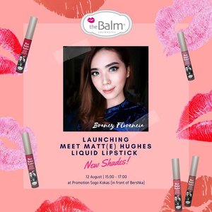 [ GIVEAWAY #TEAMFLO ]
Are you ready for the new #sixdreamyshades of most favorite lipstick? @thebalmid present Launching of Six New Dreamy Shades of Meet Matt(e) Hughes Liquid Lipstick.

Be the lucky guest by simply put your comment in this post with "I should attend this event because..." with #youxthebalm #ClozetteID #thebalmidxclozetteid hashtag. -
I will only pick 2 lucky winners to attend this event with me! The winner will be announced on August 11th 2017. So, what are you waiting for? Come and join me❤
