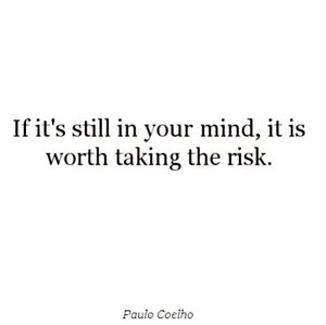 If it's still in your mind, it is worth taking the risk#qotd #motivation #lifehacks #clozetteid