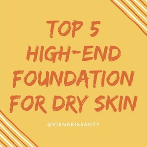 Ini dia top 5 high-end foundation untuk kulit kering versi aku💁🏻💓
Please let me know foundation rekomendasi kamu untuk kulit kering ya💓
.
.
.
.
#vienarissanty #highendfoundation #clozetteid #makeup #clozettereview