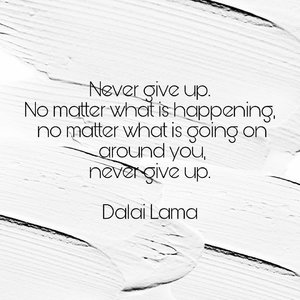 Never give up. No matter what is happening, no matter what is going on around you, never give up.
.
Dalai Lama
.
#dalailama #1111 #namaste
.
#wise
#clozetteID
