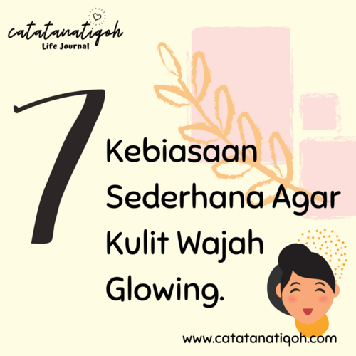 Kebiasaan sederhana tapi bisa bikin kulit kita glowing lhooo, apa km sdh melakukannya? :)

Cek di https://www.catatanatiqoh.com/
