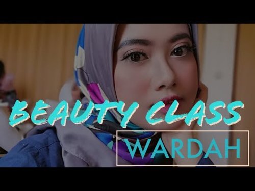 Beauty Class Wardah "Glowing Party". PEMULA BELAJAR MAKE UP! - YouTube