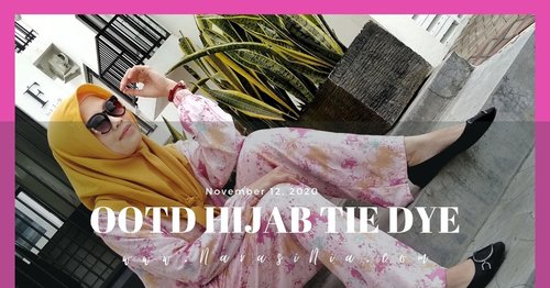 Tutorial OOTD Hijab Tie Dye Ala-ala Selebgram Masa Kini