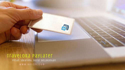 PayLater, Cara Pembayaran Baru di Traveloka