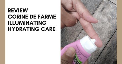 Review Corine de Farme Illuminating Hydrating Care