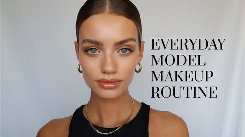 MY EVERYDAY NATURAL MODEL MAKEUP ROUTINE - YouTube