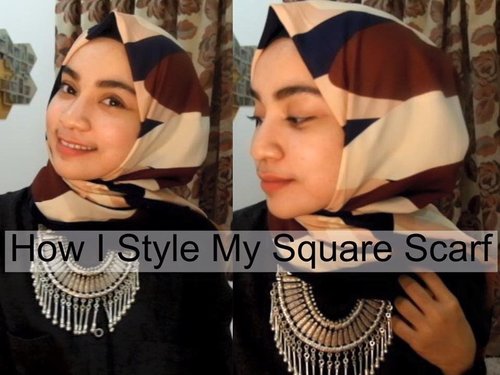 How I Style My Square Scarf | Diana Syaqina - YouTube