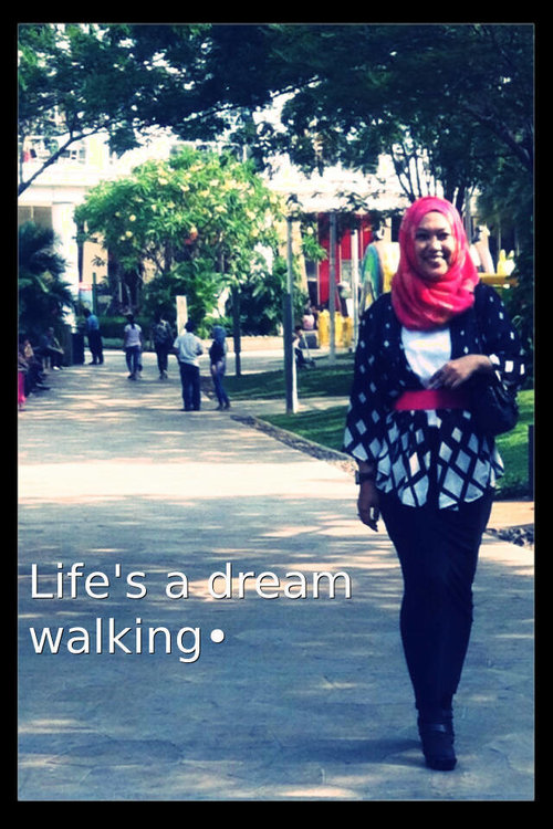 Life's a dream walking