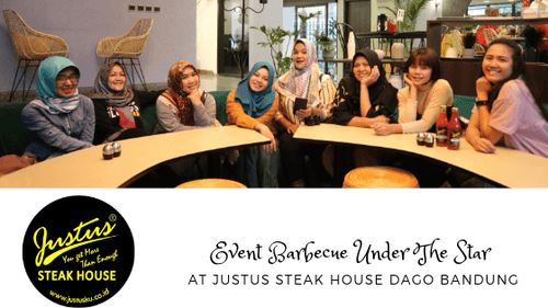 Diary Pink Tian : Event Barbecue Under The Star at Justus Steak House Dago Bandung 