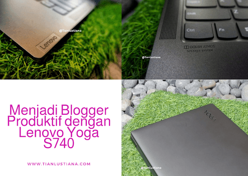 Diary Pink Tian: Menjadi blogger produktif dengan Lenovo Yoga S740
