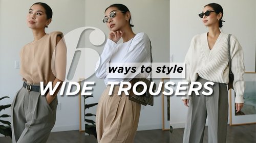 6 Ways to Style Wide Trousers | Try on, Outfit Ideas & Style Tips - YouTube