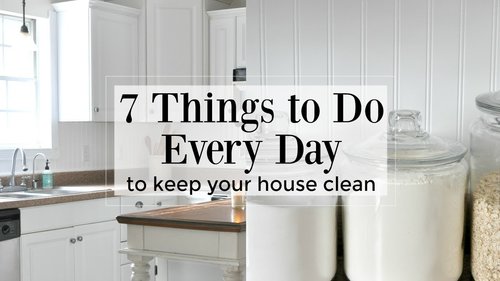 7 Things to Do Every Day to Keep Your House Clean - YouTube