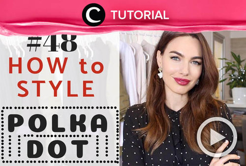 Polka-dots are never boring! Watch this video to steal ways to wear polka-dots for your OOTS: http://bit.ly/2QTe7Yx. Video ini di-share kembali oleh Clozetter @ranialda. Lihat juga video tutorial lainnya di Tutorial Section.