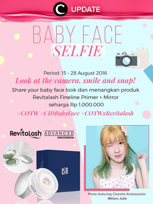 Share "Baby Face" selfie dan menangkan produk Revitalash senilai 1 juta rupiah! Cek di sini http://www.clozette.co.id/campaign/page/cotw-id. Jangan lewatkan info seputar acara dan promo dari brand/store lainnya di Updates section pada Clozette App.
