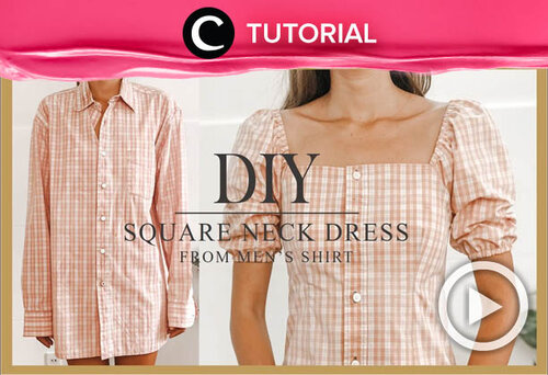 Yuk, sibukkan diri dengan kegiatan DIY selama Self-Quarantine! Kamu bisa menjadikan kemeja yang sudah tak terpakai menjadi square neck dress yang kekinian dengan cara berikut: https://bit.ly/2UWF6Et. Video ini di-share kembali oleh Clozetter @ranialda. Lihat juga tutorial lainnya yang ada di Tutorial Section.