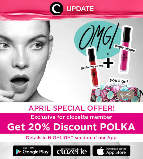Download Clozette app untuk mendapat diskon 20% dari Polka Cosmetics! Klik di sini untuk download http://bit.ly/app-clozetteupdate. Jangan lewatkan info seputar acara dan promo dari brand/store lainnya di sini http://bit.ly/ClozetteUpdates