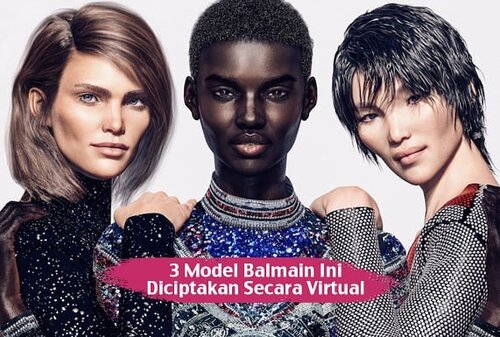 [3 Model Balmain Ini Diciptakan Secara Virtual].Meet the new @balmain virtual model: Margot, Shudu & Zhi. Yap, ketiga supermodel ini diciptakan secara digital oleh @itsclo3d dan dirancang sangat menyerupai seorang model..Keputusan Balmain untuk "merekrut" 3 model digital diprakarsai oleh Olivier Rousteing sebagai Creative Director..Bahkan Shudu dilabeli sebagai "The World's First Digital Supermodel" dengan Instagram @shudu.gram. Shudu juga telah muncul di advertorial Fenty Beauty, Womens Daily dan Cosmopolitan..Ketiganya mempunyai ciri wajah yang berbeda untuk mewakili keunikan wajah dari seluruh dunia..What do you think? Cool or creepy?.📸 balmain#ClozetteID