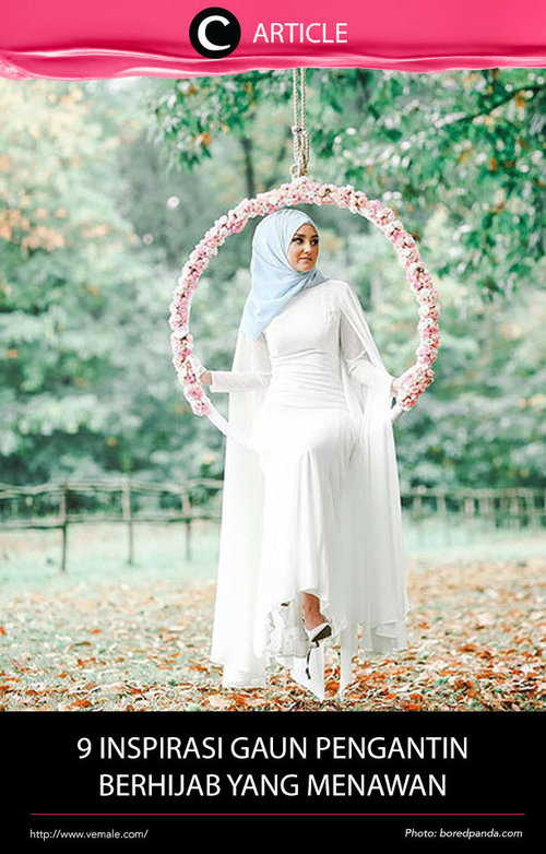 Untuk membuat kamu semakin cantik di hari istimewamu, temukan inspirasi gaun pengantin berhijab di http://bit.ly/2gO4B91. Simak juga artikel menarik lainnya di Article Section pada Clozette App. 