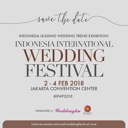 Dear, Couples! Be prepared & don’t forget to save the date for best wedding exhibition in the beginning of the year, Indonesia International Wedding Festival 2018!
2-4 February 2018 at Jakarta Convention Center
See you there on #IIWF2018!
#ClozetteID