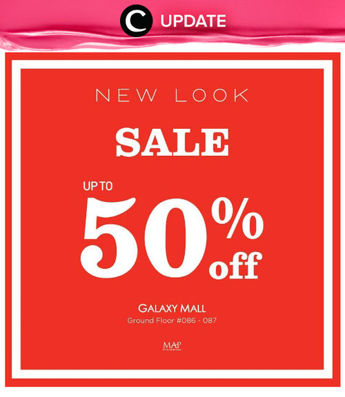 Tahun baru belum ada rencana? Ke New Look Galaxy Mall saja karena ada diskon 50% hingga 1 Januari 2016, lho. Jangan lewatkan info seputar acara dan promo dari brand/store lainnya di Updates section.