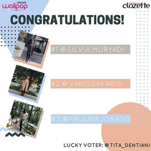 Your wait is over! 
It's time to announce #WolipopXClozetteID Photo Voting Contest winners:

1. @sylvia.muryadi as The 1st Winner
Prize: Shopping Voucher IDR 250.000 & cash money IDR 1000.000

2. @vanissakaris as 2nd Winner
Prize: Shopping Voucher IDR 250.000 & cash money IDR 750.000

3. @paulinejonaso as 3rd Winner
Prize: Shopping Voucher IDR 250.000 & cash money IDR 500.000

4. @tita_dentiani as Lucky Voter
Prize: cash money IDR 250.000 + merchandise

Thank you for all participants and see ya on the next challenge, Clozetters! ❤
@wolipop 
#ClozetteID