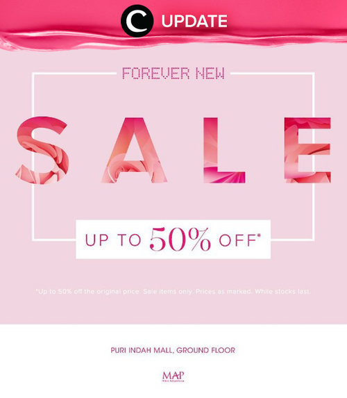 Yuk ke Forever New Puri Indah Mall karena ada diskon 50% yang berlangsung hingga 8 Januari 2016! Jangan lewatkan info seputar acara dan promo dari brand/store lainnya di Updates section.