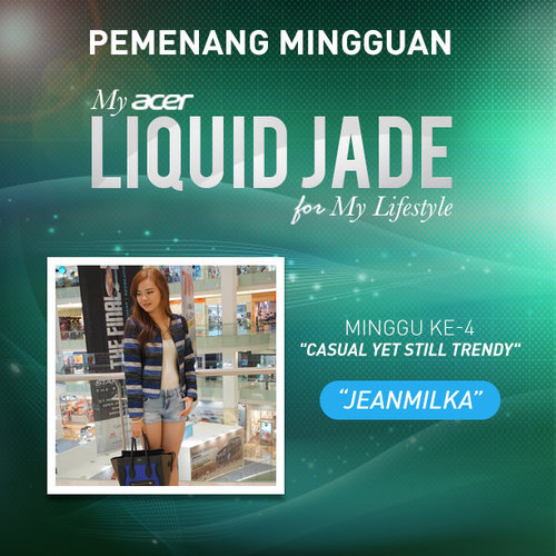 Pengumuman Pemenang Minggu ke-4 My Acer Liquid Jade for My Lifestyle